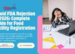 FDA registration rejection, How to avoid food facility registration rejection
