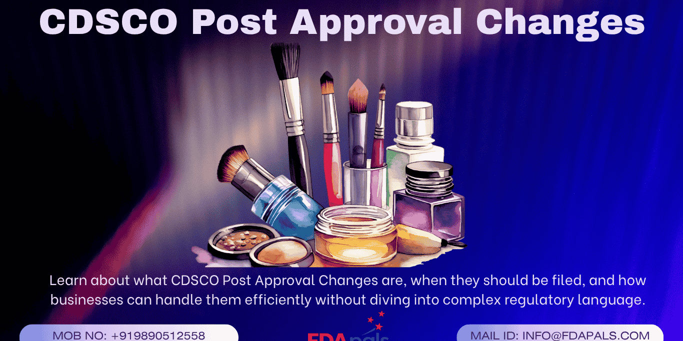CDSCO Post Approval Changes, CDSCO regulatory compliance