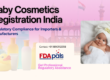 Baby Cosmetics Registration India, baby cosmetic