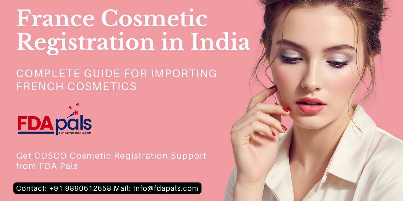 France Cosmetic Registration in India France cosmetic registration, France cosmetic registration in India, French cosmetic Import